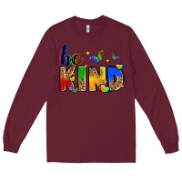 Burgundy be kind Long Sleeve Tee - Zillion Design Studio