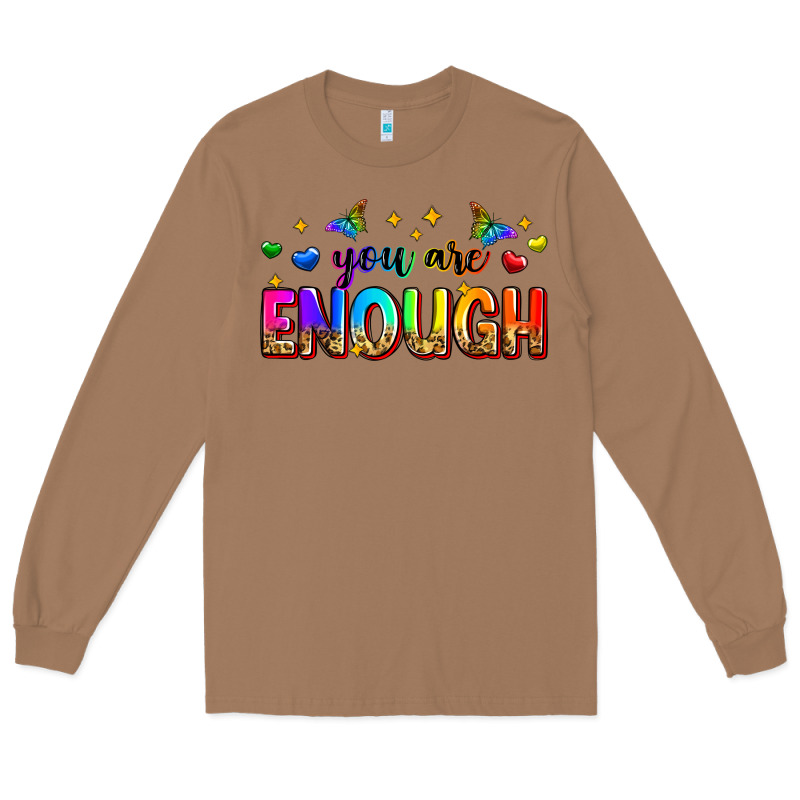 You Are Enough Long Sleeve Tee by Zillion Design Studio | Teevron
