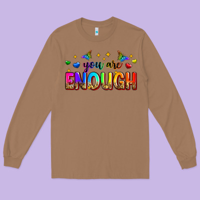 You Are Enough Long Sleeve Tee Designed By Zillion Design Studio