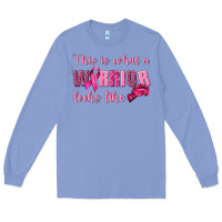 Colony Blue This Is What a Warrior Looks Like Long Sleeve Tee - texasbilliewilder