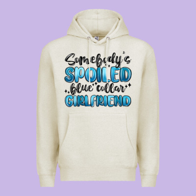 Somebodys Spoiled Blue Collar Girlfriend Premium Hoodie Designed By Maliassmallbusiness