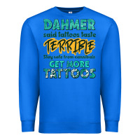 True Royal get more tattoos Premium Sweatshirt - NancyCooperArtShop