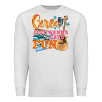 Oatmeal Heather girls just wanna have fun Premium Sweatshirt - NancyCooperArtShop