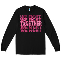 Black Together We Fight Long Sleeve Tee - texasbilliewilder