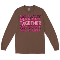Chestnut Together We Fight Long Sleeve Tee - texasbilliewilder