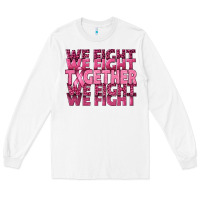 White Together We Fight Long Sleeve Tee - texasbilliewilder