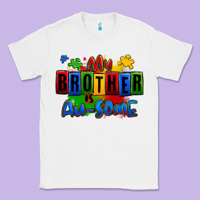 My Brother Is Ausome Autism Classic Tee Designed By Zillion Design Studio