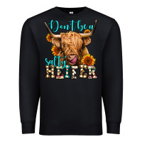 Black don't be a salty heifer long haired cow Premium Sweatshirt - Jasminsmagicworld