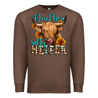 Chestnut don't be a salty heifer long haired cow Premium Sweatshirt - Jasminsmagicworld