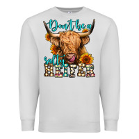 Don't Be A Salty Heifer Long Haired Cow Premium Sweatshirt | Teevron