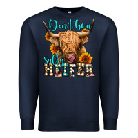 Navy don't be a salty heifer long haired cow Premium Sweatshirt - Jasminsmagicworld