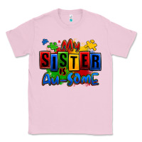 Bubblegum Pink my sister is ausome autism Classic Tee - Zillion Design Studio