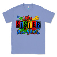 Colony Blue my sister is ausome autism Classic Tee - Zillion Design Studio