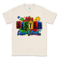 Natural my sister is ausome autism Classic Tee - Zillion Design Studio