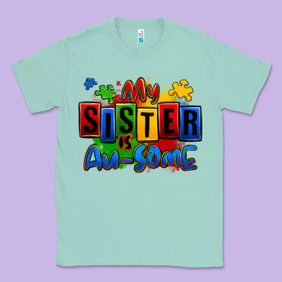 My Sister Is Ausome Autism Classic Tee Designed By Zillion Design Studio