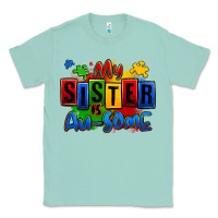 Seafoam my sister is ausome autism Classic Tee - Zillion Design Studio