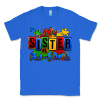 True Royal my sister is ausome autism Classic Tee - Zillion Design Studio