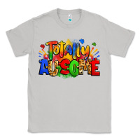 Moon Dust totally ausome autism Classic Tee - Zillion Design Studio