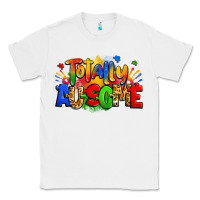 White totally ausome autism Classic Tee - Zillion Design Studio