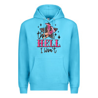 Ocean Blue the hell i wont cowgirl Premium Hoodie - MaliasSmallBusiness