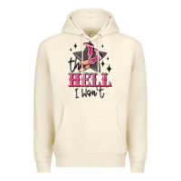 Sandshell the hell i wont cowgirl Premium Hoodie - MaliasSmallBusiness
