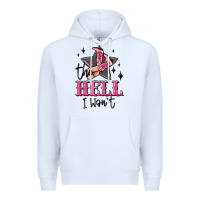 White the hell i wont cowgirl Premium Hoodie - MaliasSmallBusiness