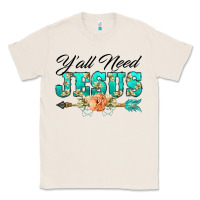 Natural y'all need jesus arrow lily flowers Classic Tee - BarkalooDesign