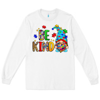 White be kind autism gnome Long Sleeve Tee - Zillion Design Studio