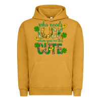 Pigment Peanut Butter Who Needs Luck When You're This Cute St. Patricks Urban Hoodie - BundleAndBundleShop