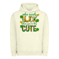 Pigment Pistachio Who Needs Luck When You're This Cute St. Patricks Urban Hoodie - BundleAndBundleShop