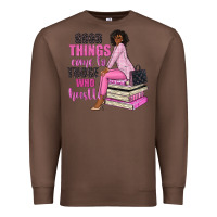 Chestnut good things come to those who hustle Premium Sweatshirt - NancyCooperArtShop