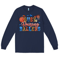 Navy busy raising ballers basketball Long Sleeve Tee - Zillion Design Studio