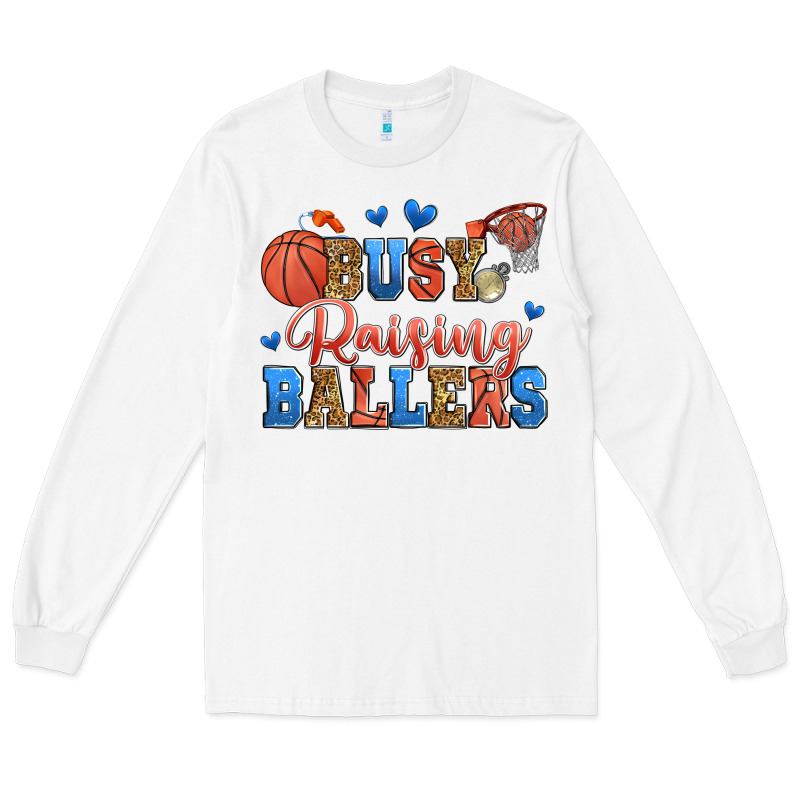 Busy Raising Ballers Basketball Long Sleeve Tee by Zillion Design Studio | Teevron