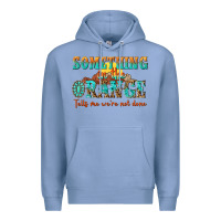 Colony Blue something in the orange tells me were not done Premium Hoodie - NancyCooperArtShop
