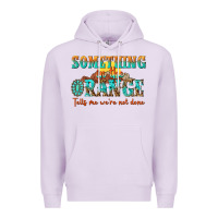 Lilac something in the orange tells me were not done Premium Hoodie - NancyCooperArtShop