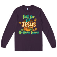 Plum Fall for Jesus He Never Leaves Long Sleeve Tee - texasbilliewilder