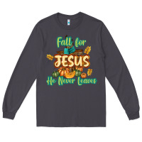 Smoke Fall for Jesus He Never Leaves Long Sleeve Tee - texasbilliewilder