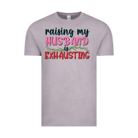 Vintage Zinc Raising my husband is exhausting Vintage Tee - texasbilliewilder