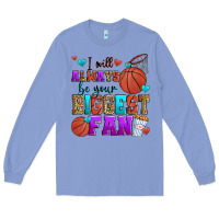 Colony Blue i will always be your biggest fan basketball Long Sleeve Tee - Zillion Design Studio