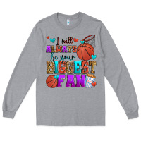 Heather Grey i will always be your biggest fan basketball Long Sleeve Tee - Zillion Design Studio