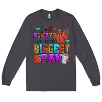 Smoke i will always be your biggest fan basketball Long Sleeve Tee - Zillion Design Studio