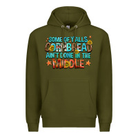 Army Green some of yalls cornbread aint done in the middle Premium Hoodie - NancyCooperArtShop