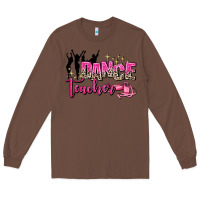 Chestnut dance teacher Long Sleeve Tee - AdoDesignShop