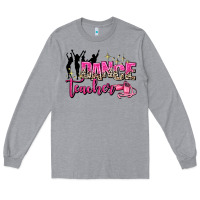Heather Grey dance teacher Long Sleeve Tee - AdoDesignShop