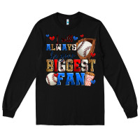 Black i will always be your biggest fan baseball Long Sleeve Tee - Zillion Design Studio