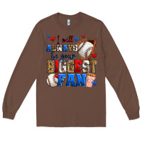 Chestnut i will always be your biggest fan baseball Long Sleeve Tee - Zillion Design Studio