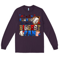 Plum i will always be your biggest fan baseball Long Sleeve Tee - Zillion Design Studio