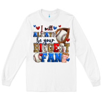 White i will always be your biggest fan baseball Long Sleeve Tee - Zillion Design Studio