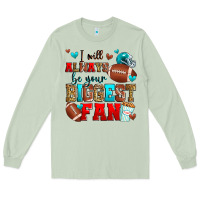 Matcha i will always be your biggest fan american footbal Long Sleeve Tee - Zillion Design Studio