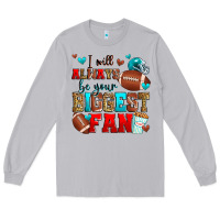 Moon Dust i will always be your biggest fan american footbal Long Sleeve Tee - Zillion Design Studio